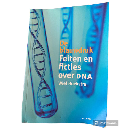 De blauwdruk Feiten en ficties over DNA